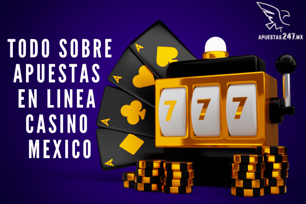 Todo sobre Apuestas en Línea Casino México