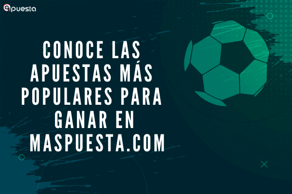 Las Apuestas más Populares para Ganar Online en Masapuesta