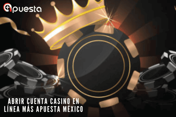 Abrir Cuenta Casino en Línea Más Apuesta México