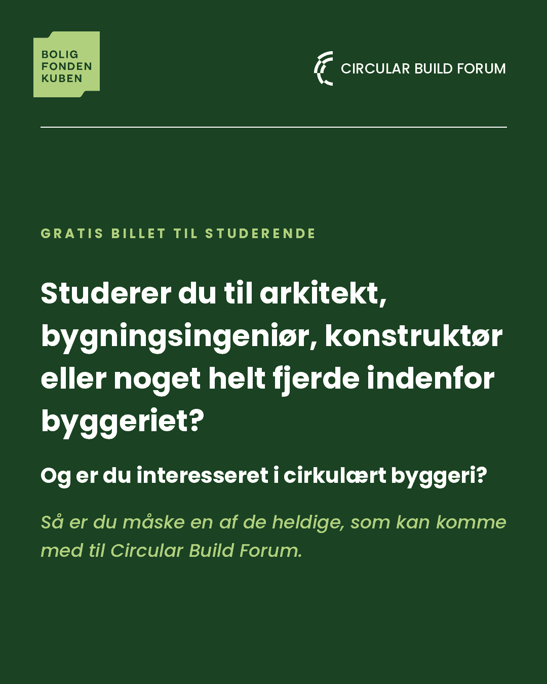 Gratis billet til studerende inden for arkitektur og byggeri.