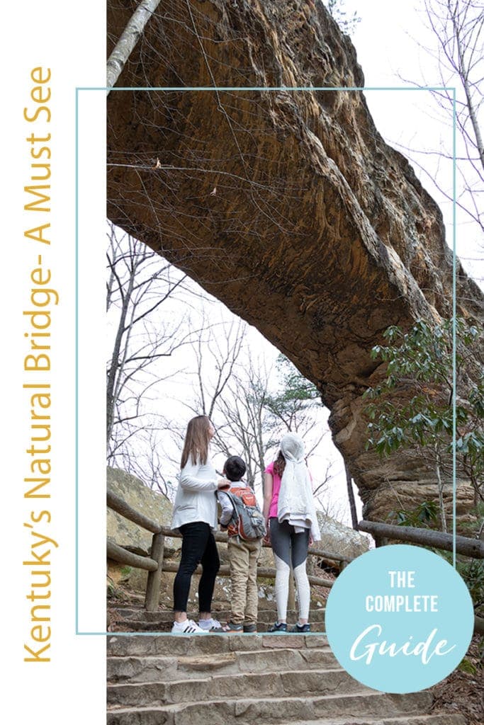 Natural Bridge State Resort Park – Ultimate Guide Natural Bridge in Kentucky is a must see!