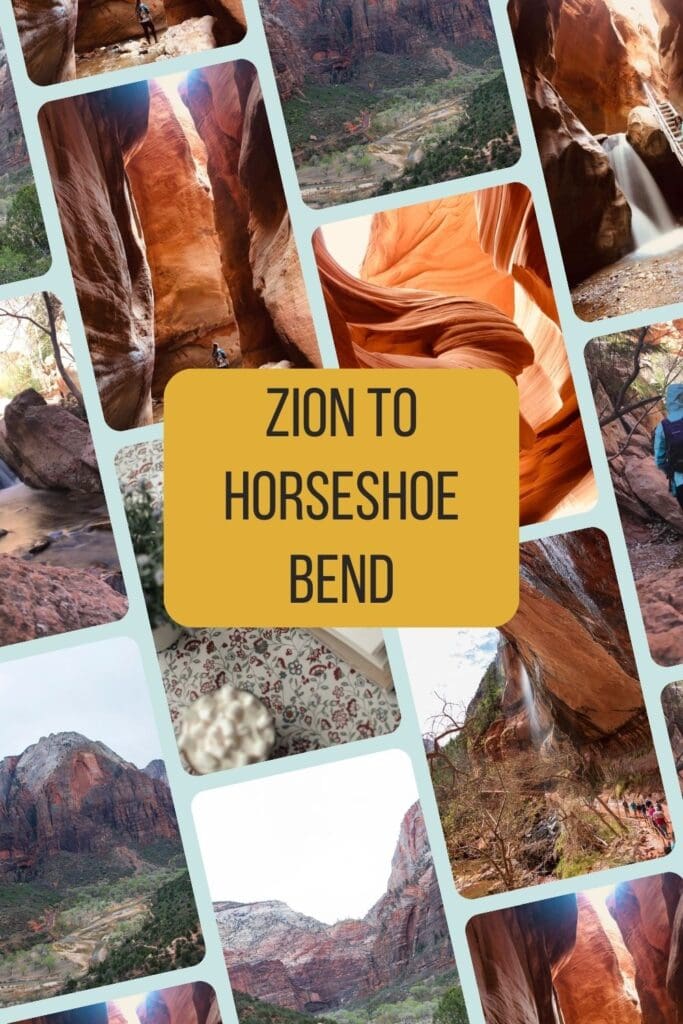 Zion National Park To Horseshoe Bend: A Road Trip Adventure Zion National Park To Horseshoe Bend: A Road Trip Adventure zion horseshoe bend road trip