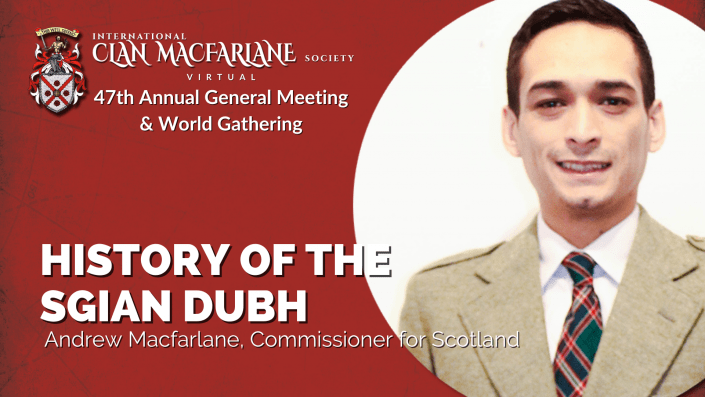 History Of The Sgian Dubh, Andrew Macfarlane | Clan MacFarlane 47th Annual General Meeting & World Gathering photo of History Of The Sgian Dubh, Andrew Macfarlane | Clan MacFarlane 47th Annual General Meeting & World Gathering