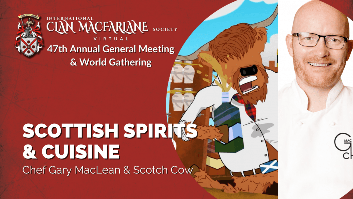 Scottish Spirits & Cuisine, Chef Gary MacLean & Scotch Cow | Clan MacFarlane 47th Annual General Meeting & World Gathering photo of Scottish Spirits & Cuisine, Chef Gary MacLean & Scotch Cow | Clan MacFarlane 47th Annual General Meeting & World Gathering