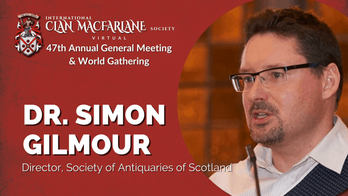 Dr. Simon Gilmour | Clan MacFarlane 47th Annual General Meeting & World Gathering photo of Dr. Simon Gilmour | Clan MacFarlane 47th Annual General Meeting & World Gathering