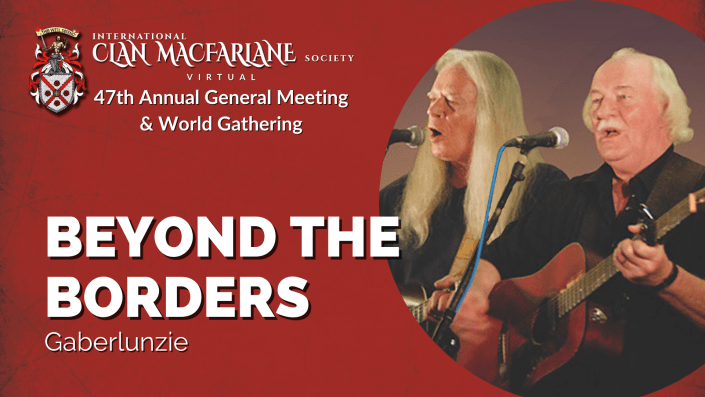 Beyond The Border, Gaberlunzie | Clan MacFarlane 47th Annual General Meeting & World Gathering photo of Beyond The Border, Gaberlunzie | Clan MacFarlane 47th Annual General Meeting & World Gathering
