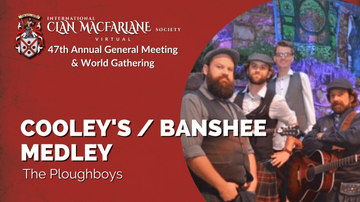 Cooley’s / Banshee Medley, The Ploughboys | Clan MacFarlane 47th Annual General Meeting & World Gathering photo of Cooley's / Banshee Medley, The Ploughboys | Clan MacFarlane 47th Annual General Meeting & World Gathering