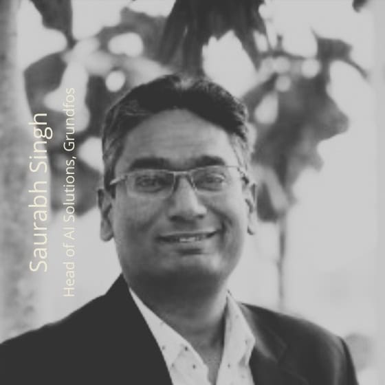 Saurabh Singh, Head of AI Solutions, Grundfos