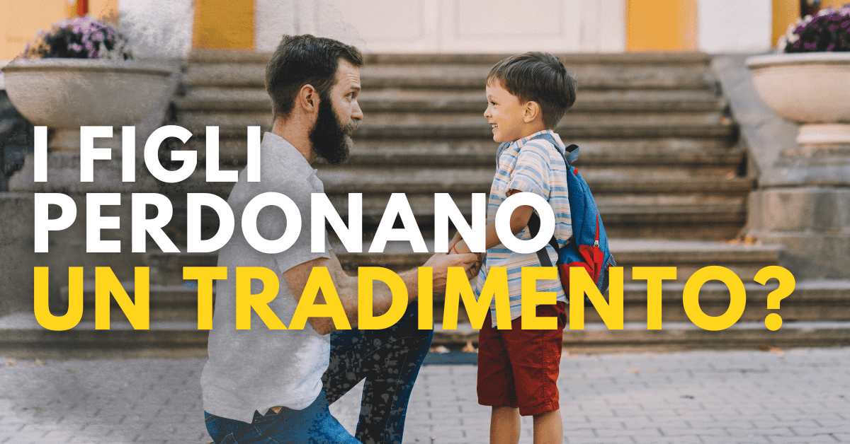 I figli perdonano un tradimento