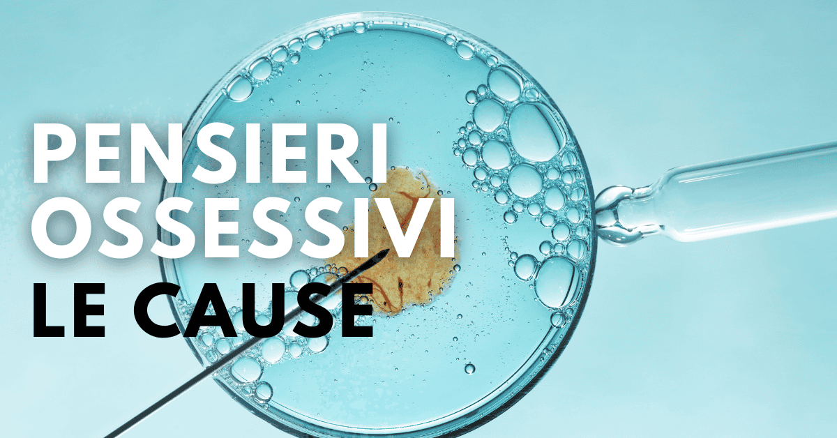 pensieri ossessivi cause