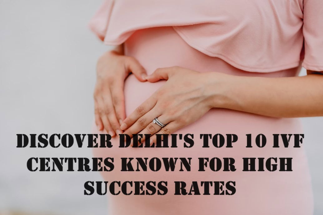 Pregnant woman holding belly with text about Delhi's top IVF centres.