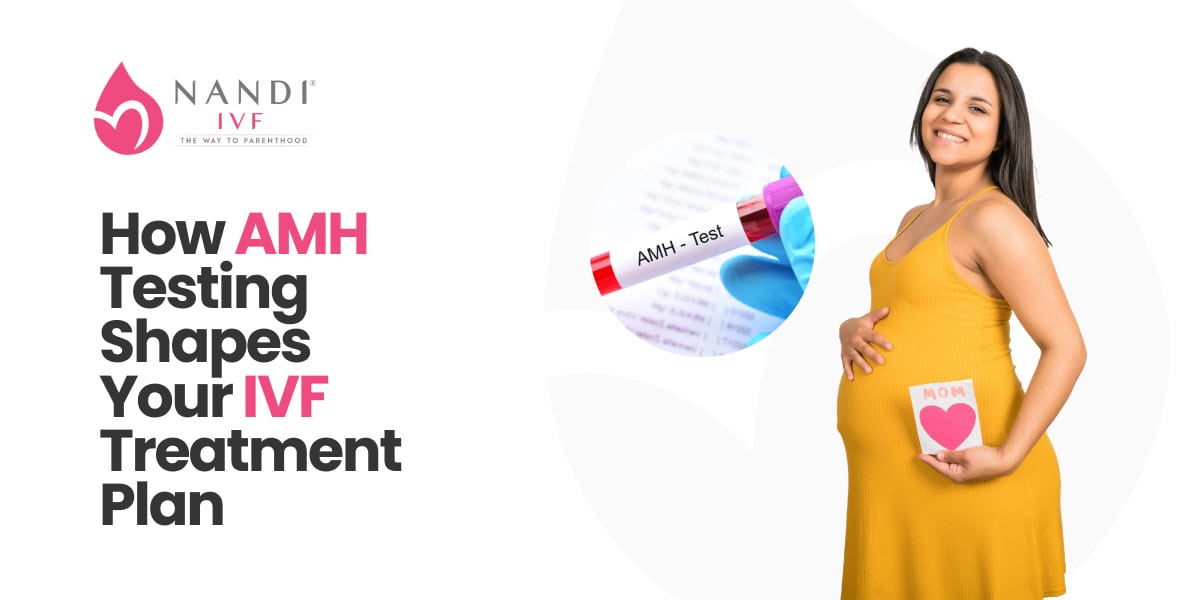 AMH Testing and IVF: How It Influences Treatment Plans