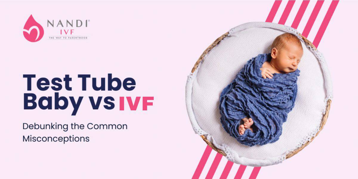 Test Tube Baby vs IVF: Debunking Common Misconceptions