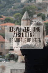 Reisverzekering afsluiten hier moet je op letten