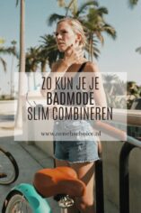 badmode slim combineren tips