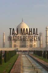 Taj Mahal bezoeken in Agra