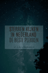 Beste plekken om sterren te kijken in Nederland