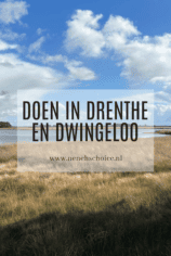 Doen in Drenthe en Dwingeloo tips