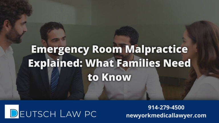 Emergency room malpractice lawyer at Deutsch Law PC offering expert legal guidance – newyorkmedicallawyer.com.