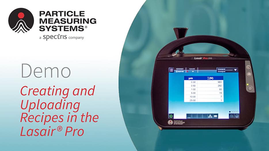 VIDEO: Lasair® Pro Airborne Particle Counter Demo - How to Create a Recipe