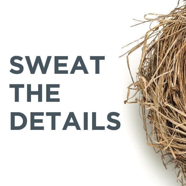 Sweat The Details – Looking Beyond Real Estate