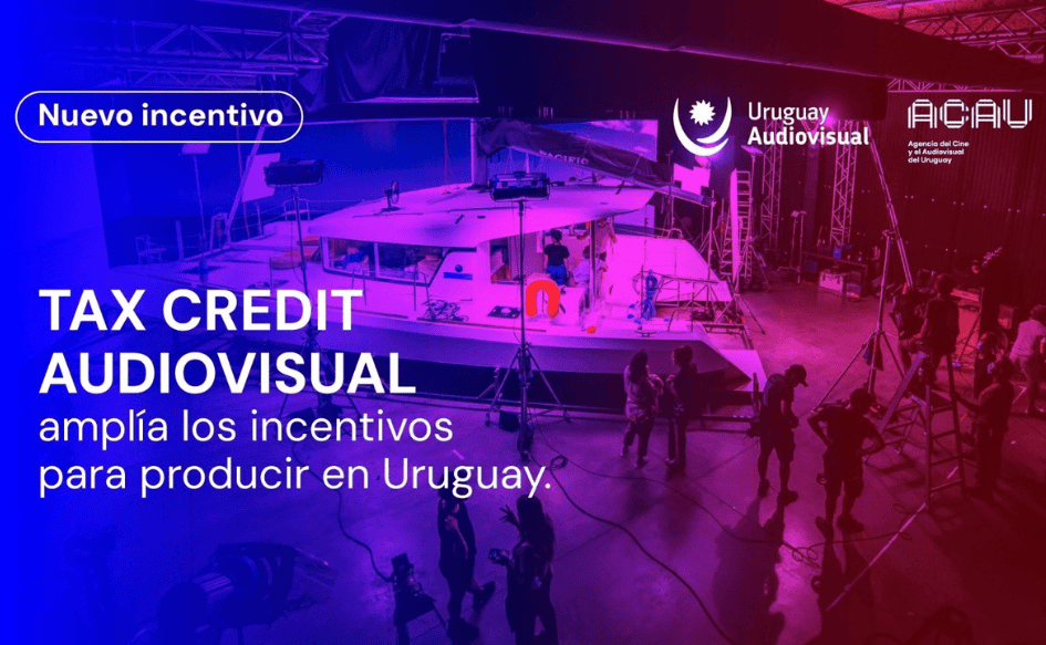 ACAU lanza Tax Credit Uruguay Audiovisual con incentivo del 30%