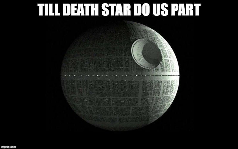55+ Epic Star Wars Love Quotes That Will Make You Swoon 25 till death star do us part love quote