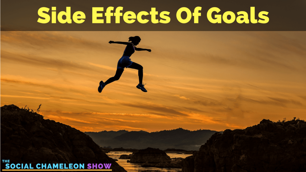 A silhouette of a person leaping between rocks against a sunset, with the text "side effect of your goals" above, for the social chameleon show.