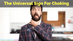 The Universal Sign Of Choking