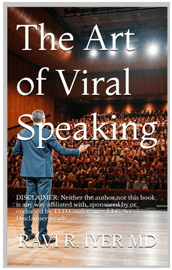 The cover of "The Art of Viral Speaking" by Dr. Ravi Iyer showcases a speaker captivating a full auditorium. Bold title text overlays the scene, with a disclaimer noting no affiliation with TED Conferences LLC.