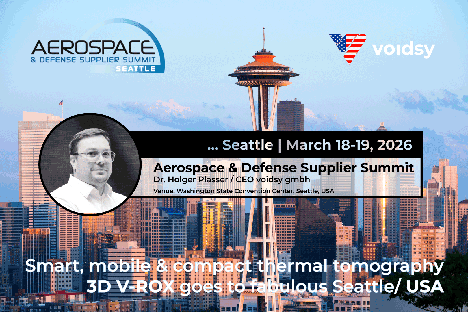 voidsy präsentiert 3D V-ROX auf dem Aerospace & Defense Supplier Summit in Seattle USA