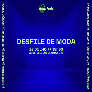 Evento desfile de moda no Auditório Ruy de Carvalho, 26 de julho às 15h.