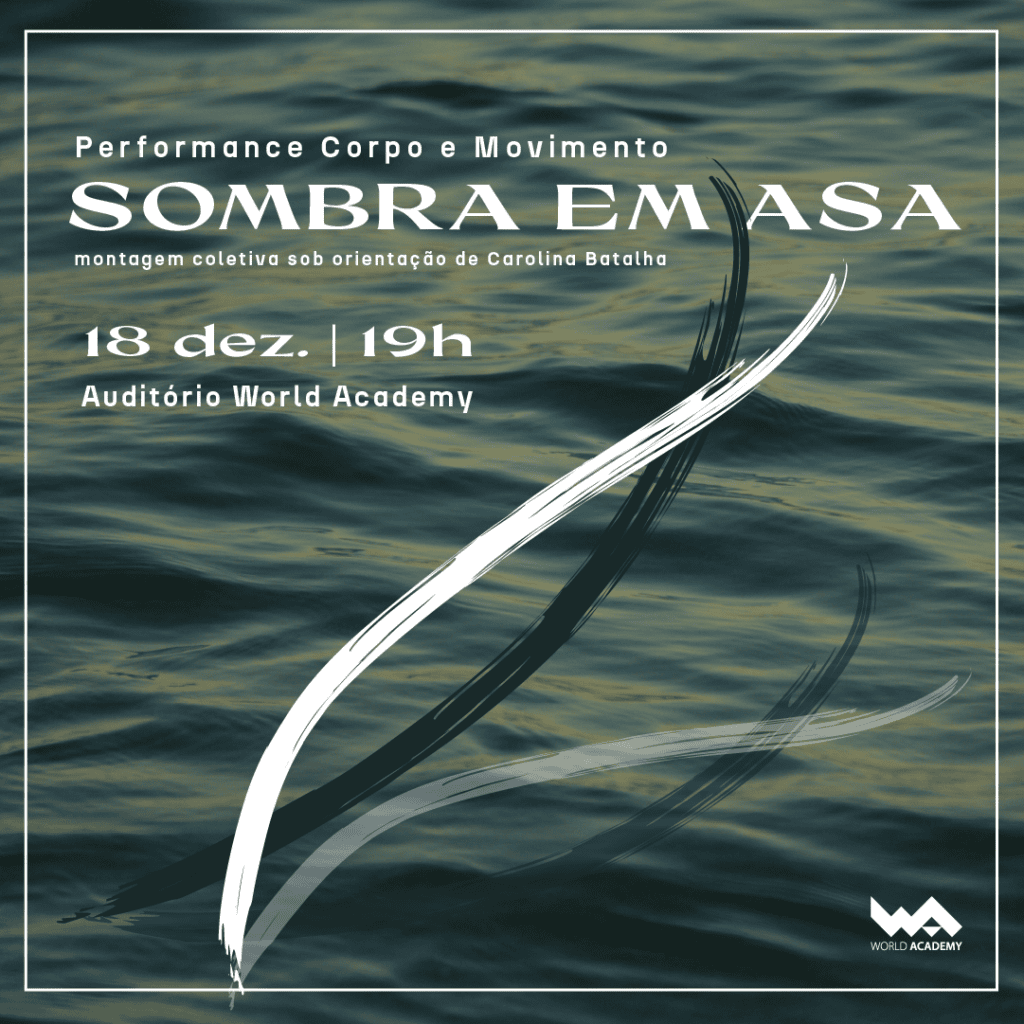Sombra em Asa: performance de corpo e movimento com montagem coletiva sob orientação de Carolina Bat.