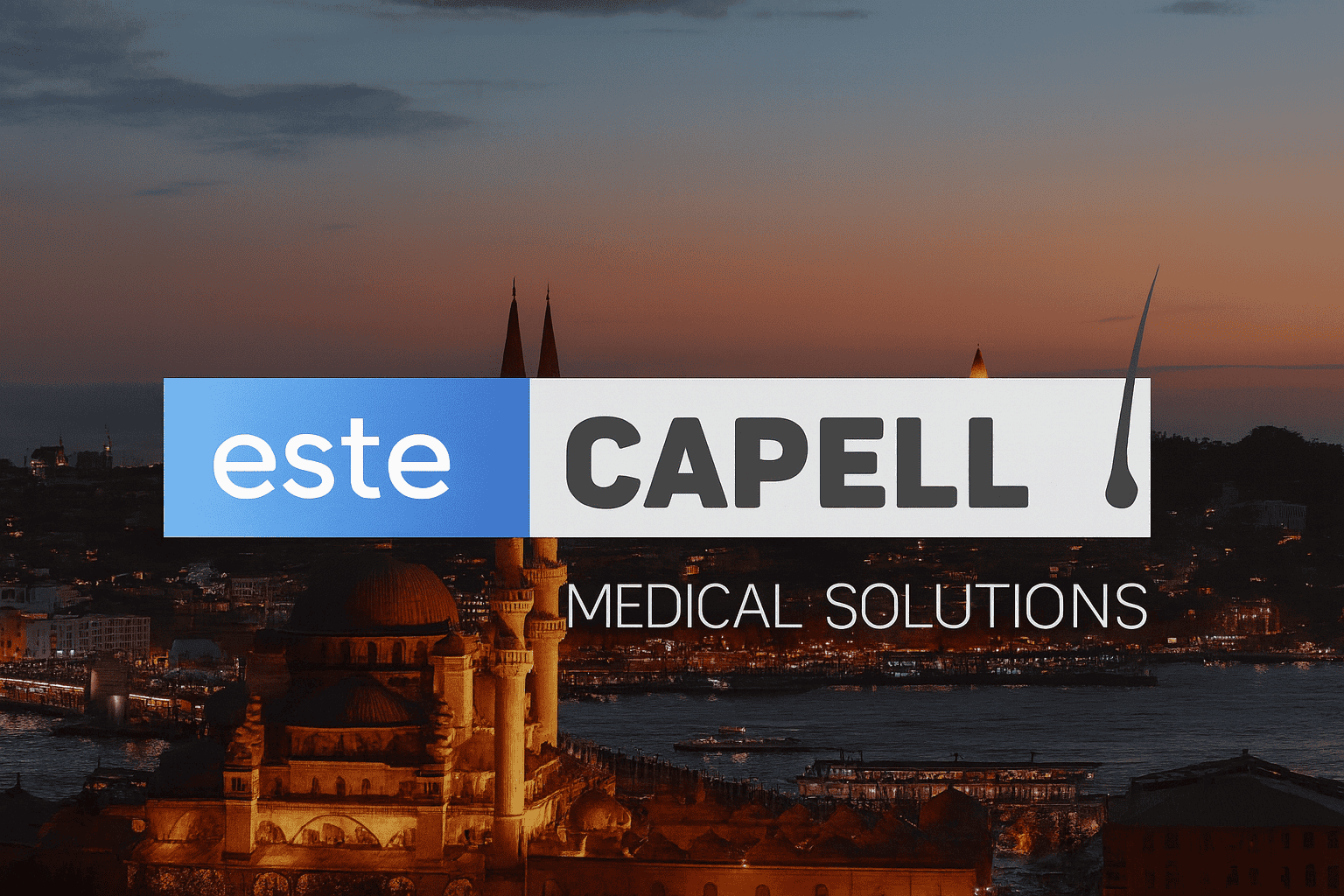 Logo Este Capell Medical Solutions sur une vue nocturne d’Istanbul avec mosquées et Bosphore éclairés au coucher du soleil.