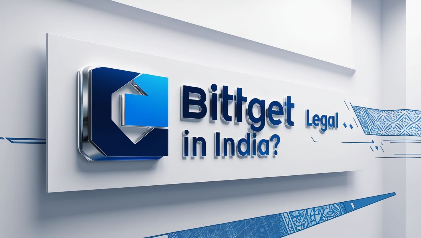 Is Bitget Legal In India? Regulations & Compliance Explained