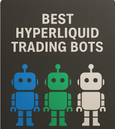 10 Best Hyperliquid Trading Bots for Smart Crypto Trading