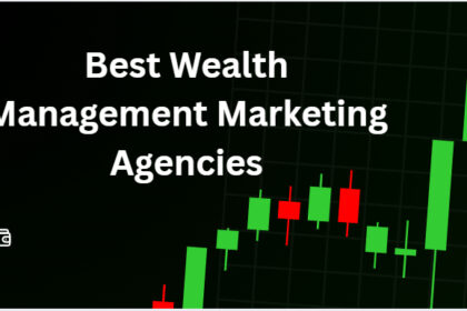 10 Best Wealth Management Marketing Agencies in 2026
