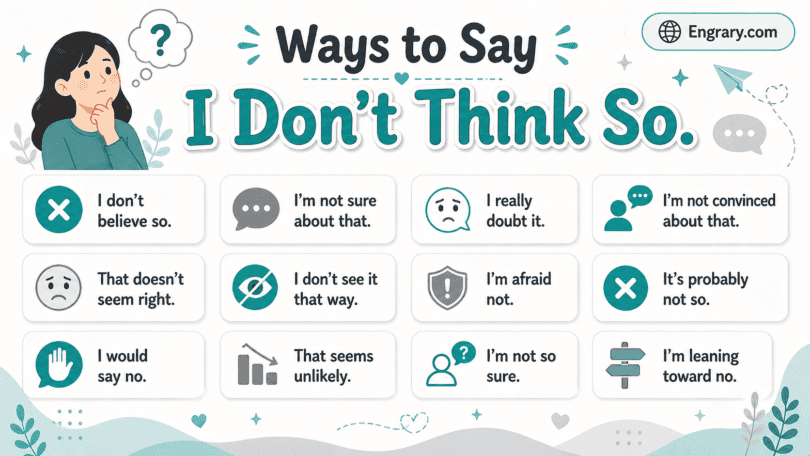 40+ ways to say I don’t think so in English for casual, friendly, formal, work, and text situations