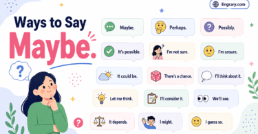 Other Ways to Say Maybe in English