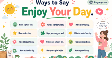 80 professional and casual ways to say “enjoy your day” in English with polite, customer-service, romantic, text-friendly, and supportive phrases.