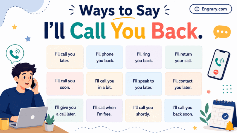 Polite, professional, and casual alternatives to "I'll call you back" for different situations