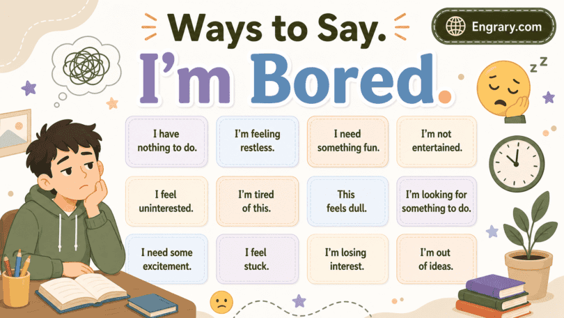 100 ways to say “I’m bored” without sounding rude, including polite, funny, casual, professional, text, routine, and classroom phrases.