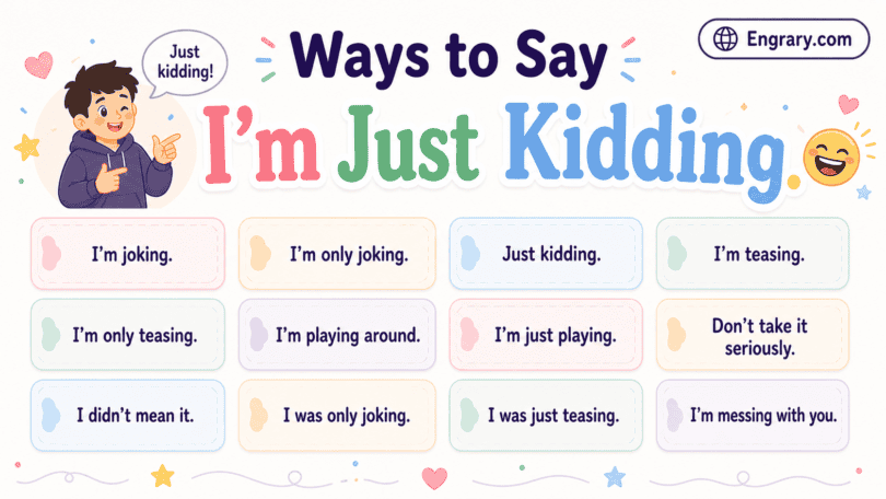 80 ways to say “I’m just kidding” in English with polite, professional, casual, text, teasing, and soft apology phrases.