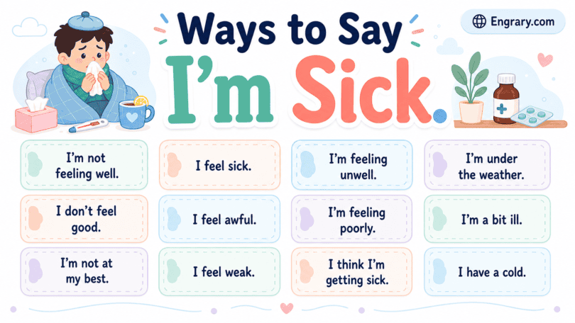 Other ways to say “I’m sick” in English with polite, professional, casual, symptom, sick-day, school, and recovery phrases.