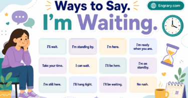 111 ways to say “I’m waiting” in English with polite, professional, patient, text, email, appointment, and follow-up phrases.