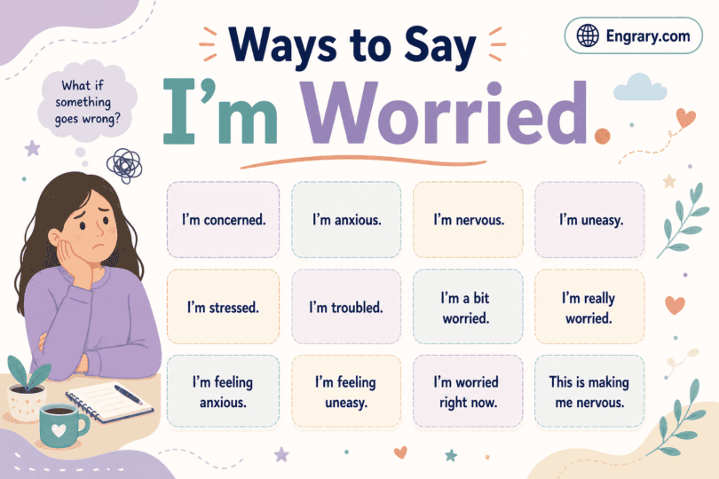 Other ways to say “I’m worried” in English with polite, professional, casual, emotional, health, safety, and text-friendly phrases.