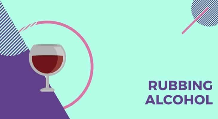 rubbing alcohol