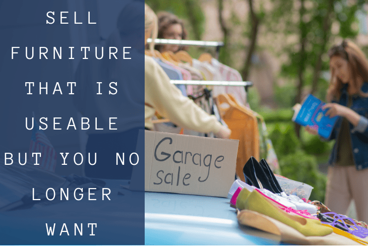 sell furniture that is useable but you no longer want