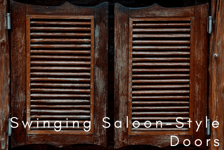 swinging saloon style doors