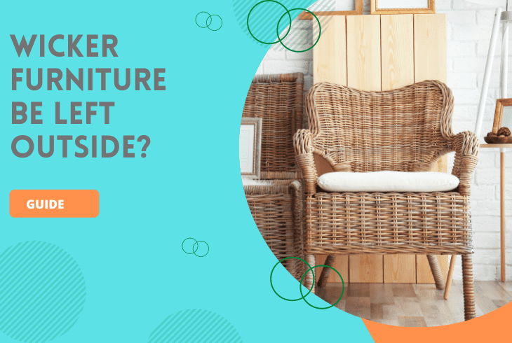 can wicker furniture be left outside